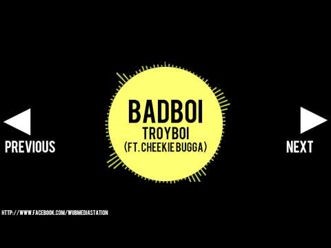 [Trap] TroyBoi - BadBoi (Ft. Cheekie Bugga) (1080p HD)