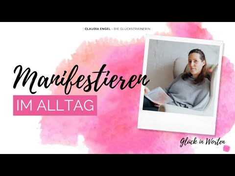 Glück in Worten #276 Manifestieren im Alltag