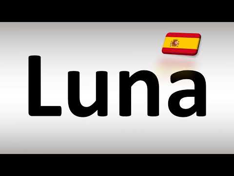 How to Pronounce Luna (Moon) in Spanish