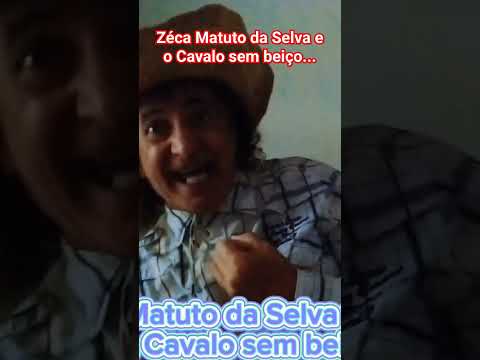 ZÉCA MATUTO DA SELVA DE ITACARAMBI E O CAVALO SEM BEIÇO MG+BRAZIL #humor #comedia #poesias