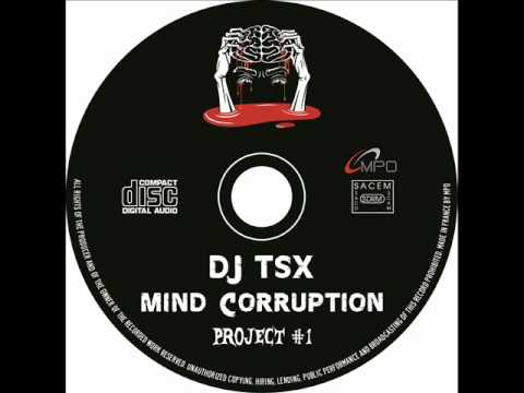 DJ TSX - Mind Corruption.wmv