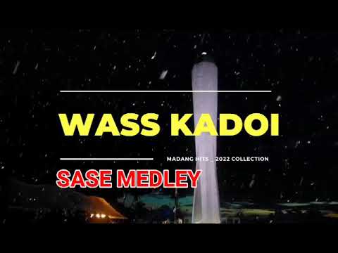WASS KADOI - SASE MEDLEY [PNG MUSIC] 2022