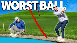 golf but we play the worst shot every time