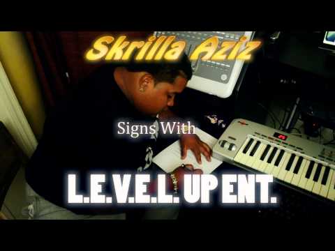Skrilla Aziz Signs With L.E.V.E.L. UP ENT. 2013