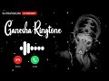 Ekadantaya Vakratundaya Ringtone Ganesh Song Ganesh Ringtone Dj Remix Ringtones