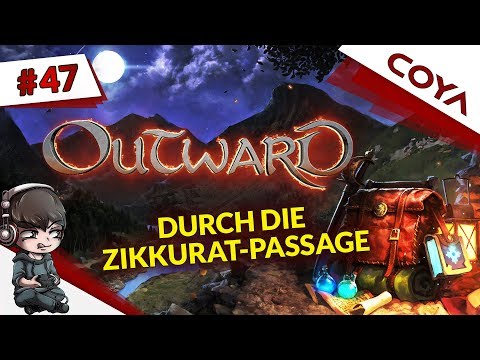 OUTWARD #47 • DIE ZIKKURAT PASSAGE • Koop Gameplay German, Let's Play Deutsch