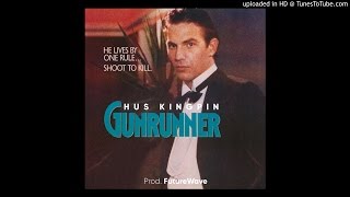 Hus Kingpin - Gun Runner (Prod. FutureWave)
