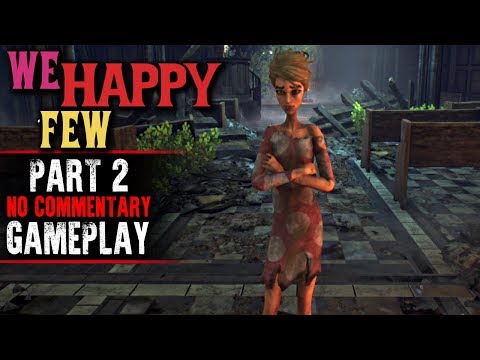 We Happy Few Gameplay - Part 2 (No Commentary)