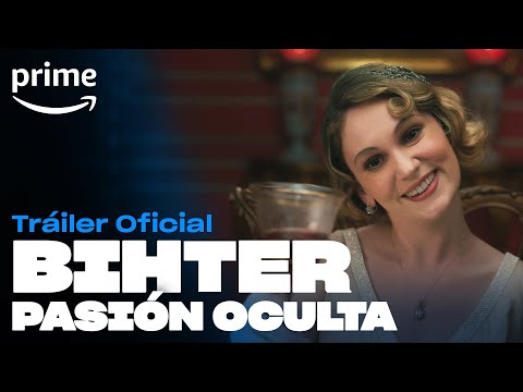 Thumbnail of the video: Bihter, pasión oculta - Trailer Oficial | Prime