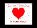 PUT A LITTLE LOVE IN YOUR HEART lyrics