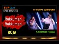 Rukkumani Roja Voice Of SPB 5 1 DIGITAL SURROUND A R Rahman BASS BOOSTED
