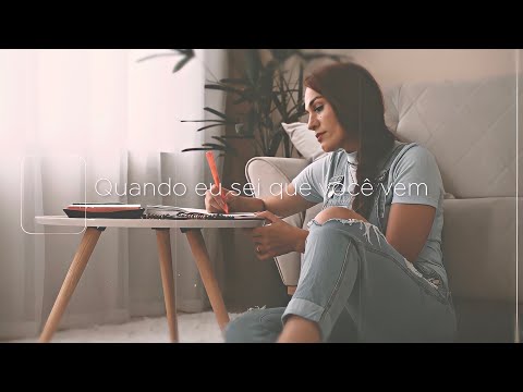 QUANDO EU SEI QUE VOCÊ VEM-Fernanda Lopes