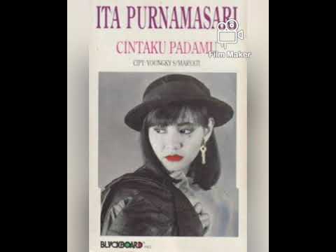 ITA PURNAMASARI - Cintaku Padamu (1992)