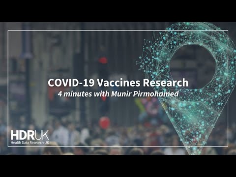 COVID-19 Vaccines Research - 4 minutes with Munir Pirmohamed