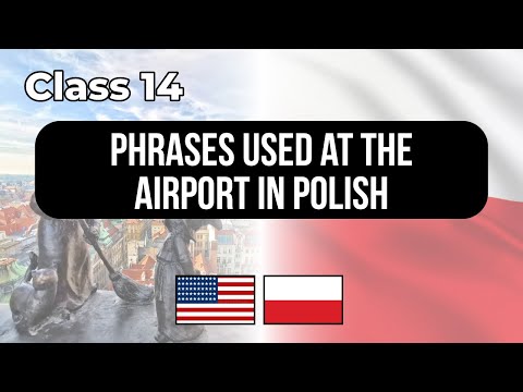 Phrases used at the airport in POLISH Class 14 👉 Lessons for English speakers