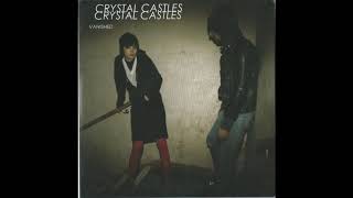 Crystal Castles - Vanished (1 hour loop)