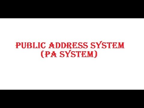 PUBLIC ADDRESS SYSTEM(PA SYSTEM)