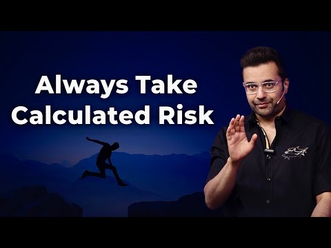 Always Take Calculated Risk
