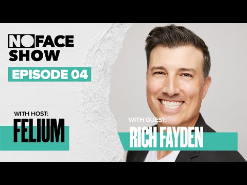 The Noface Show W/ Rich Fayden | Hosted by Felium | Episode 04