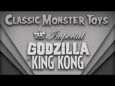 Classic Monster Toys: Imperial Toys Godzilla and King Kong