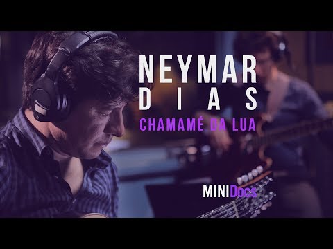 Neymar Dias - Chamamé da Lua - MINIDocs®