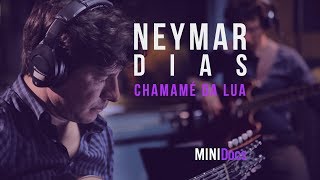 Neymar Dias - Chamamé da Lua - MINIDocs®