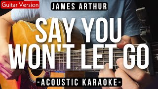 Download lagu Say You Won't Let Go [Karaoke Acoustic] - James Arthur [Luciana Zogbi Karaoke Version] mp3