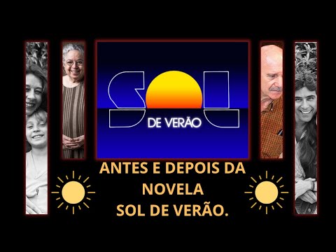 ANTES E DEPOIS DA NOVELA SOL DE VERÃO.