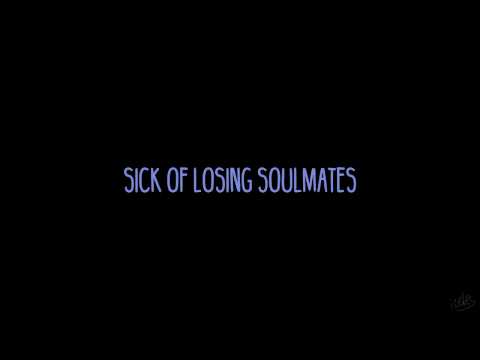 sick of losing soulmates | dodie (lyrics)