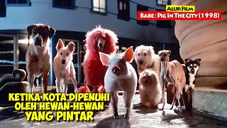 Download lagu Ketika Kota Dipenuhi Oleh Hewan-Hewan Yang Pintar | Alur Cerita Film Babe : Pig In The City (1998) mp3