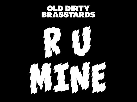 R U Mine - Old Dirty Brasstards - Cover