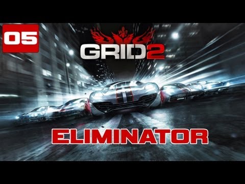 GRID 2 HD Walkthrough Gameplay (Maxed Out) - Part 5 "Eliminator"