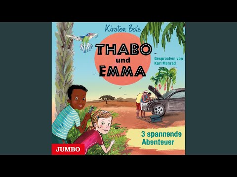 Kapitel 16.2 & Kapitel 17.1 - Thabo und Emma. 3 spannende Abenteuer