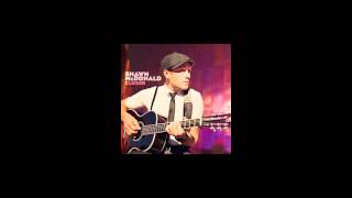 Shawn McDonald - Don&#39;t Give Up