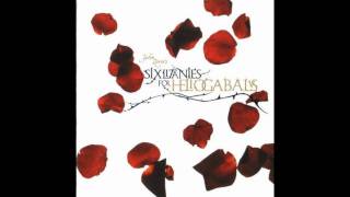 John Zorn's Six Litanies For Heliogabalus Litany IV