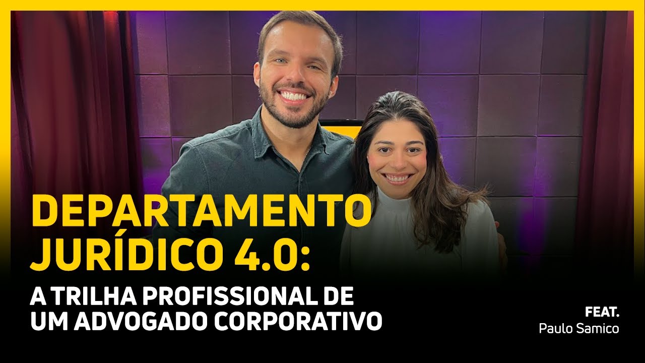 DEPARTAMENTO JURÍDICO 4.0: A TRILHA PROFISSIONAL DE UM ADVOGADO CORPORATIVO | NATRILHACAST #10
