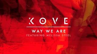Kove - Way We Are feat. Melissa Steel (MANT Remix)