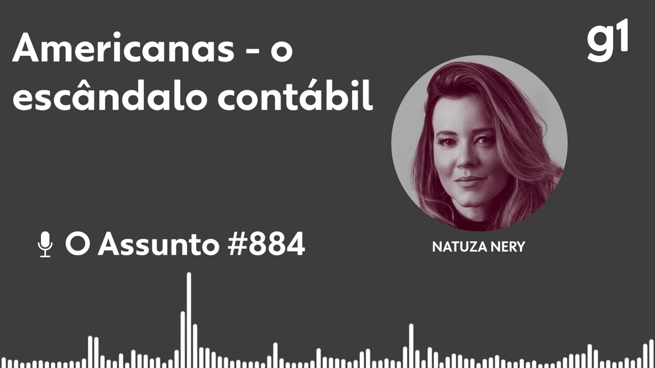 Americanas - o escândalo contábil I O ASSUNTO I g1