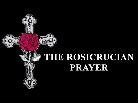 ROSICRUCIAN PRAYER