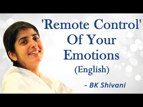 'Remote Control' Of Your Emotions: Part 2: BK Shivani (English)