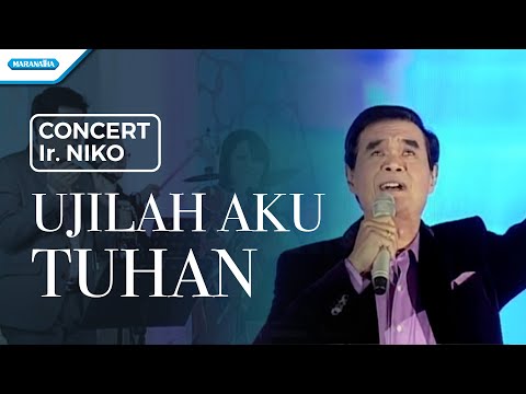 Ujilah Aku Tuhan - Concert - Ir. Niko (Video)