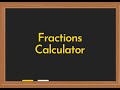 Fractions and Mixed Numbers Calculator Video