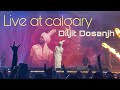 Diljit Dosanjh Live In Concert Canada Calgary 2022