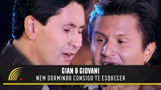 Gian &amp; Giovani - Nem Dormindo Consigo Te Esquecer - Uma História De Sucesso