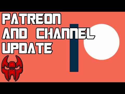 Patreon (And Channel) Update!
