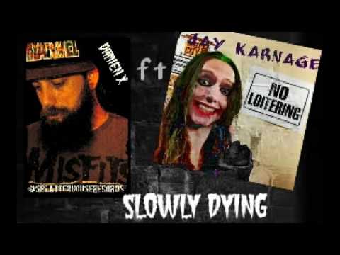 Slowly Dying ft Jay Karnage