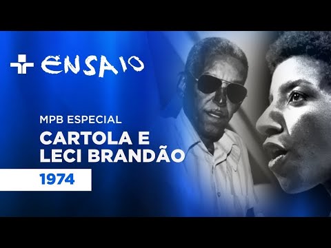 Cartola e Leci Brandão - Programa Ensaio, TV Cultura (1974) [Programa Completo]
