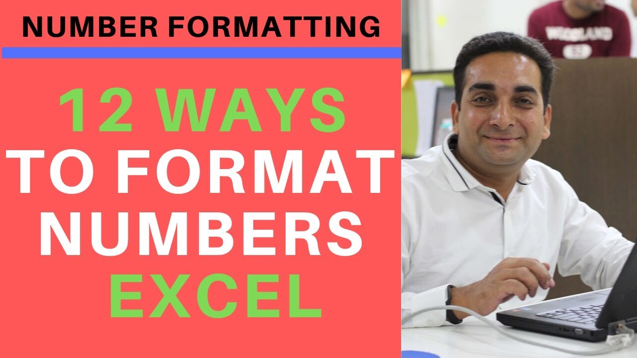 12 Number Formatting Options in Excel