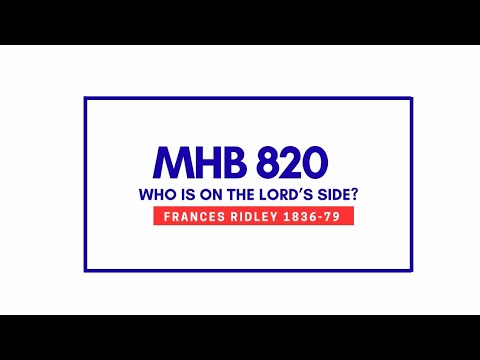 MHB 820 - WHO IS ON THE LORD’s SIDE | #methohymnsofficial