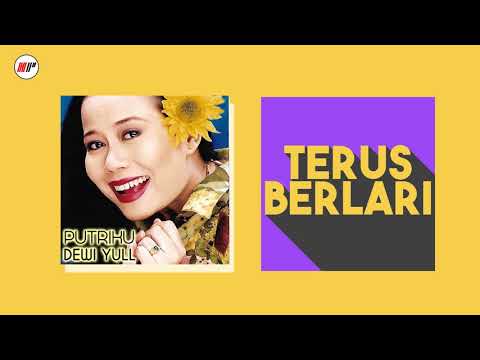 Dewi Yull - Terus Berlari | Official Audio